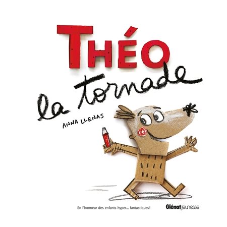 Théo la tornade : Par l'auteur de La Couleur des émotions : DIF