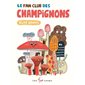 Le fan club des champignons