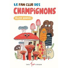 Le fan club des champignons