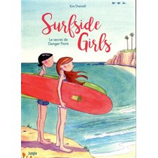 Surfside girls : Le secret de Danger Point