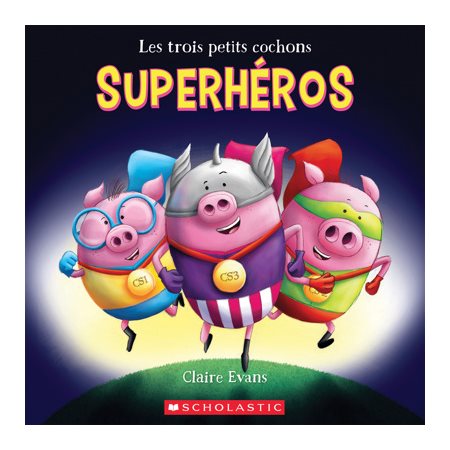 Les trois petits cochons superhéros