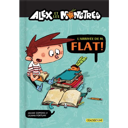 Alex et les monstres T.01 : L'arrivée de M. Flat : 6-8