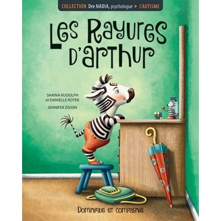 Les rayures d'Arthur : Dre Nadia, psychologue : L'autisme : DIF