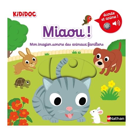 Miaou ! : Kididoc. Mes imagiers animés sonores