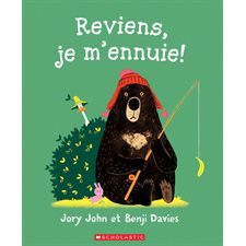 Reviens, je m'ennuie !