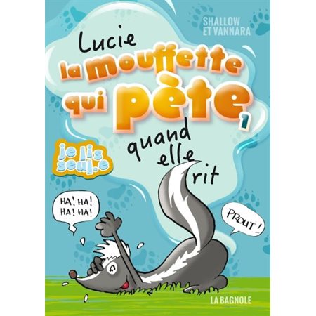 Lucie, la mouffette qui pète T.01 : Quand elle rit : 6-8