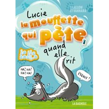 Lucie, la mouffette qui pète T.01 : Quand elle rit : 6-8