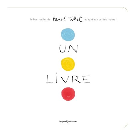 Un livre : Le best-seller de Hervé Tullet adapté aux petites mains !