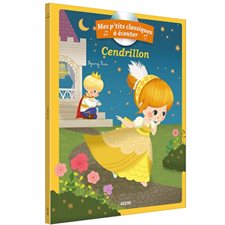 Cendrillon : Mes p'tits classiques à écouter