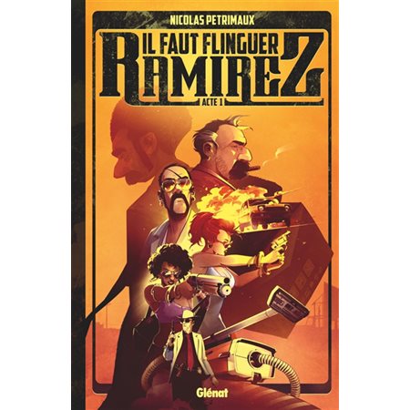 Il faut flinguer Ramirez T.01 : Bande dessinée