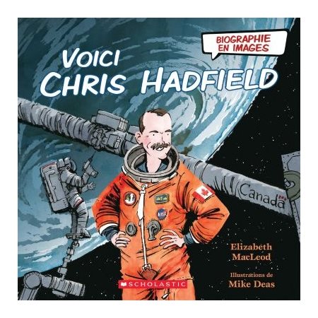 Voici Chris Hadfield : Biographie en images