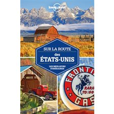 Sur la route des Etats-Unis : 2e édition (Lonely planet) : Les meilleurs itinéraires