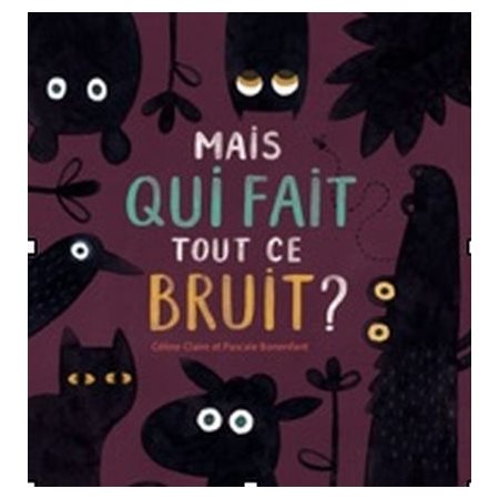 Mais qui fait tout ce bruit ?