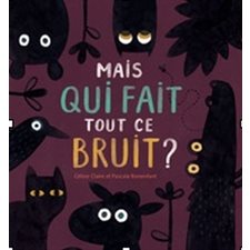Mais qui fait tout ce bruit ?