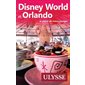 Disney World et Orlando : 12e édition (Ulysse)