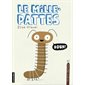 Le mille-pattes : Les petits dégoûtants