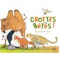 Crottes de bêtes ! : Les excréments des animaux