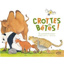 Crottes de bêtes ! : Les excréments des animaux