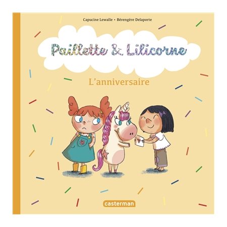 L'anniversaire : Paillette & Lilicorne
