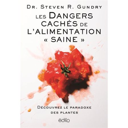 Dangers cachés de l'alimentation «saine» : Découvrez le paradox des plantes