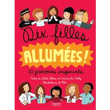 Dix filles allumées : 10 parcours inspirants