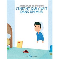 L'enfant qui vivait dans un mur