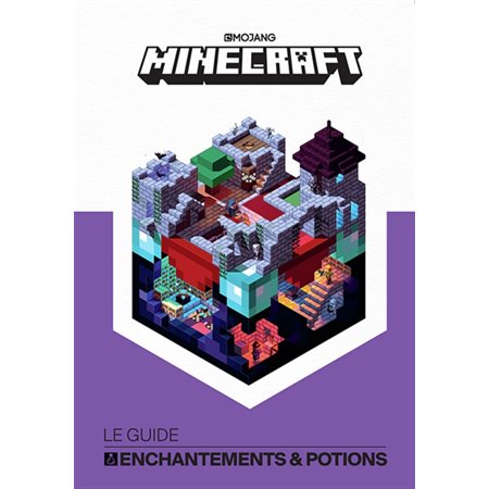 Minecraft : Le guide enchantements & potions