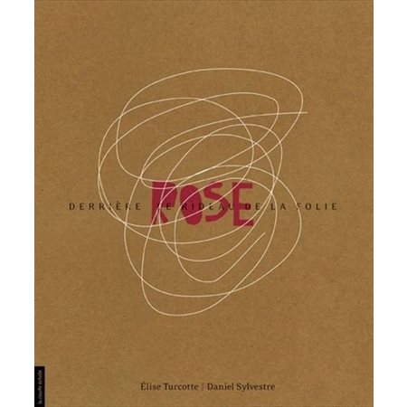 Rose : Derrière le rideau de la folie : 12-14