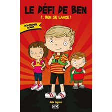 Le défi de Ben T.01 : Ben se lance ! : Mon premier roman : 6-8