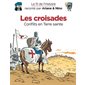 Les croisades : Le fil de l'histoire raconté par Ariane & Nino : Bande dessinée