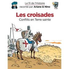 Les croisades : Le fil de l'histoire raconté par Ariane & Nino : Bande dessinée