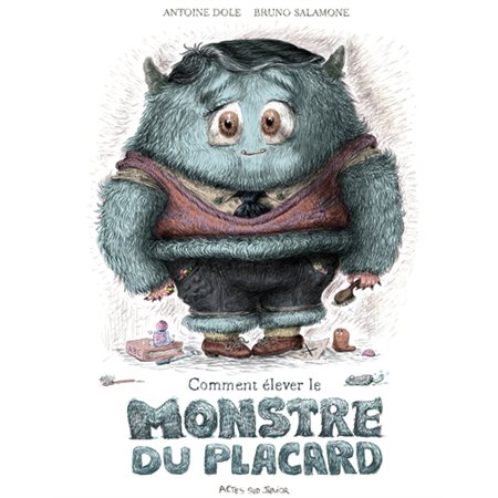 Comment élever le monstre du placard : Couverture rigide