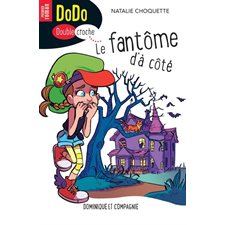 Dodo Doublecroche T.03 : Le fantôme d'à côté