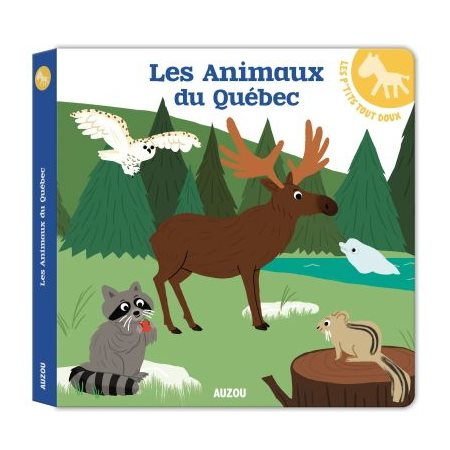 Les animaux du Québec : Les p'tits tout doux