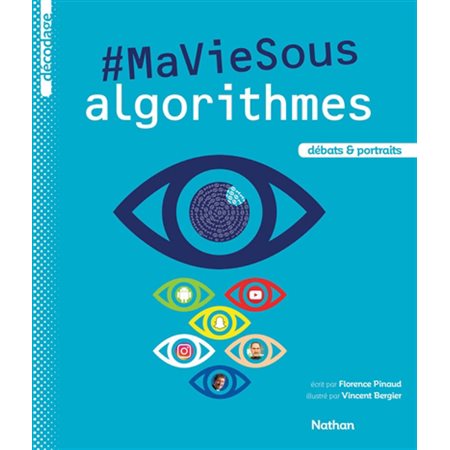 #Ma vie sous algorithmes