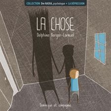 La chose : Dre Nadia, psychologue : La dépression