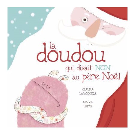 La doudou qui disait NON au père Noël : Couverture rigide