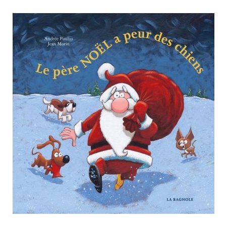 Le père Noël a peur des chiens : Couverture rigide