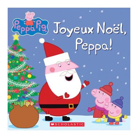 Joyeux Noël, Peppa ! : Peppa Pig