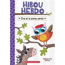 Hibou Hebdo T.08 : Ève et le poney perdu