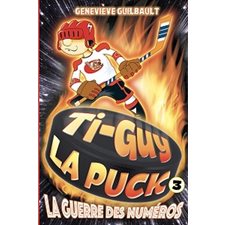 Ti-Guy La Puck T.03 : La guerre des numéros : 6-8