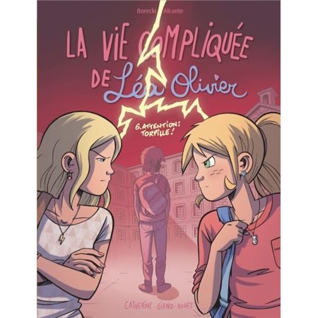 La vie compliquée de Léa Olivier T.06 : Attention torpille ! : Bande dessinée : ADO