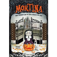 Mortina : Une histoire qui te fera mourir de rire