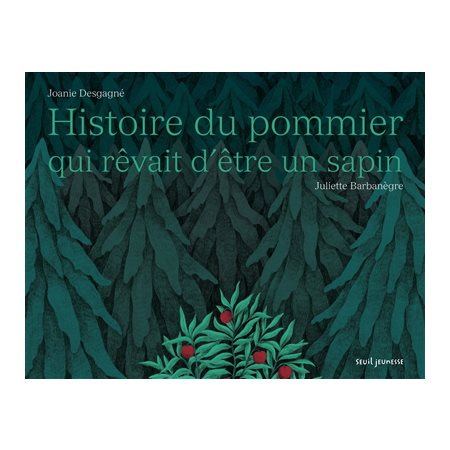 Histoire du pommier qui rêvait d'être un sapin