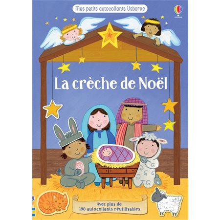 La crèche de Noël : Mes petits autocollants : Avec plus de 190 autocollants réutilisables