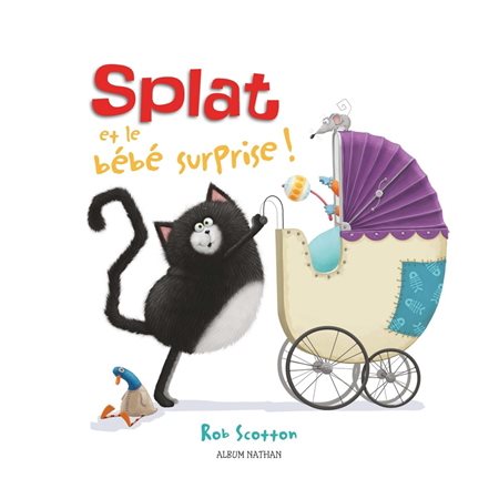 Splat et le bébé surprise ! : Splat le chat : Couverture rigide