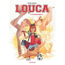 Louca T.06 : Confrontations : Bande dessinée