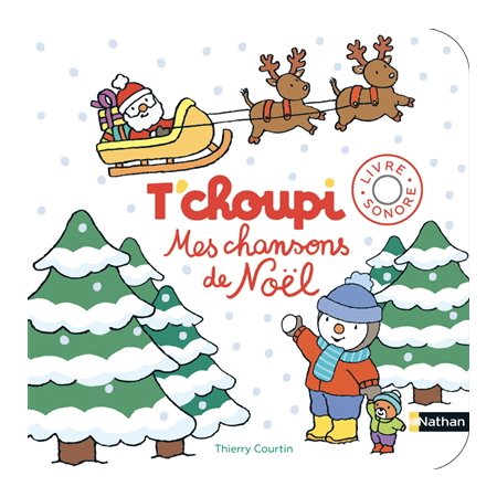 T'choupi : Mes chansons de Noël : Livre sonore : Livre cartonné