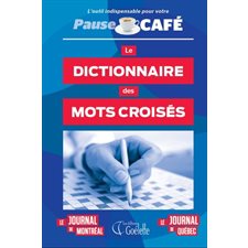 Le dictionnaire des mots croisés en collaboration avec Le Journal de Montréal et Le Journal de Québec