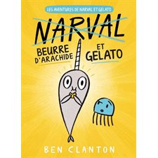 Les aventures de Narval et Gelato T.03 : Beurre d'arachide et Gelato : 6-8